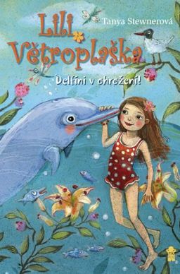 Lili Větroplaška -Delfíni v ohrožení!