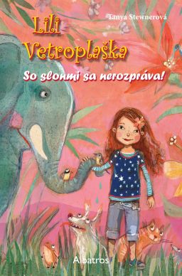 Lili Vetroplaška - So slonmi sa nerozpráva